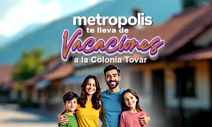 Banner promocional de la campaña Metropolis te lleva de vacaciones a la Colonia Tovar